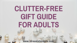 Clutter-Free Gift Guide For Adults