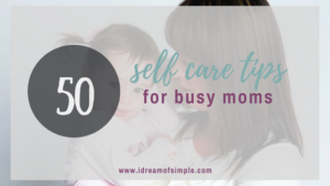 Self Care Tips For Moms By Moms