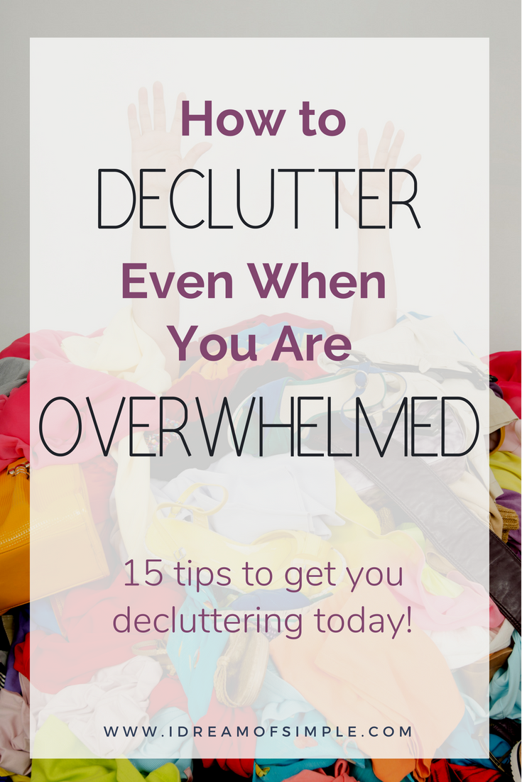 declutter when you are overwhelmed 1