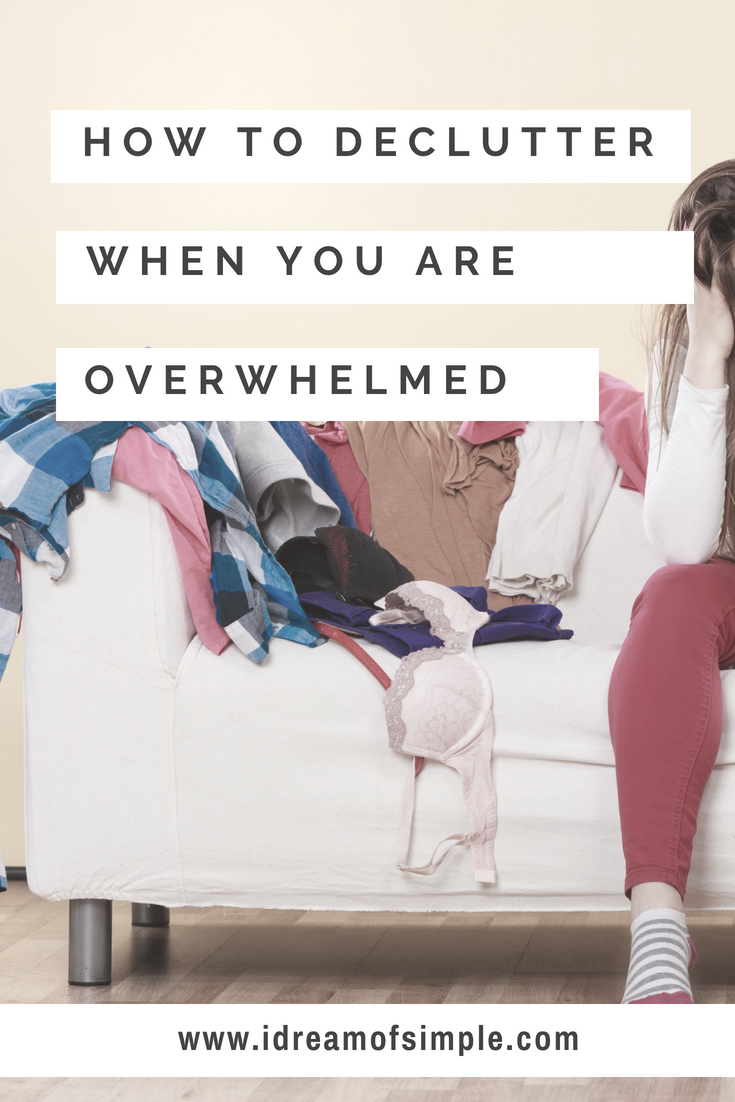 declutter when you are overwhelmed 3
