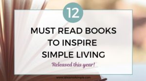 12 Must Read Books To Inspire Simple Living in 2019