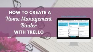 How to Use Trello For A Home Management Binder