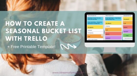 Learn how to use Trello to create a seasonal bucket list to enjoy the magic of each season with your family.  This post will teach you all about bucket lists, how to setup your own Trello Board and provide recommendations for coming up with your own amazing list of bucket list ideas for each season.